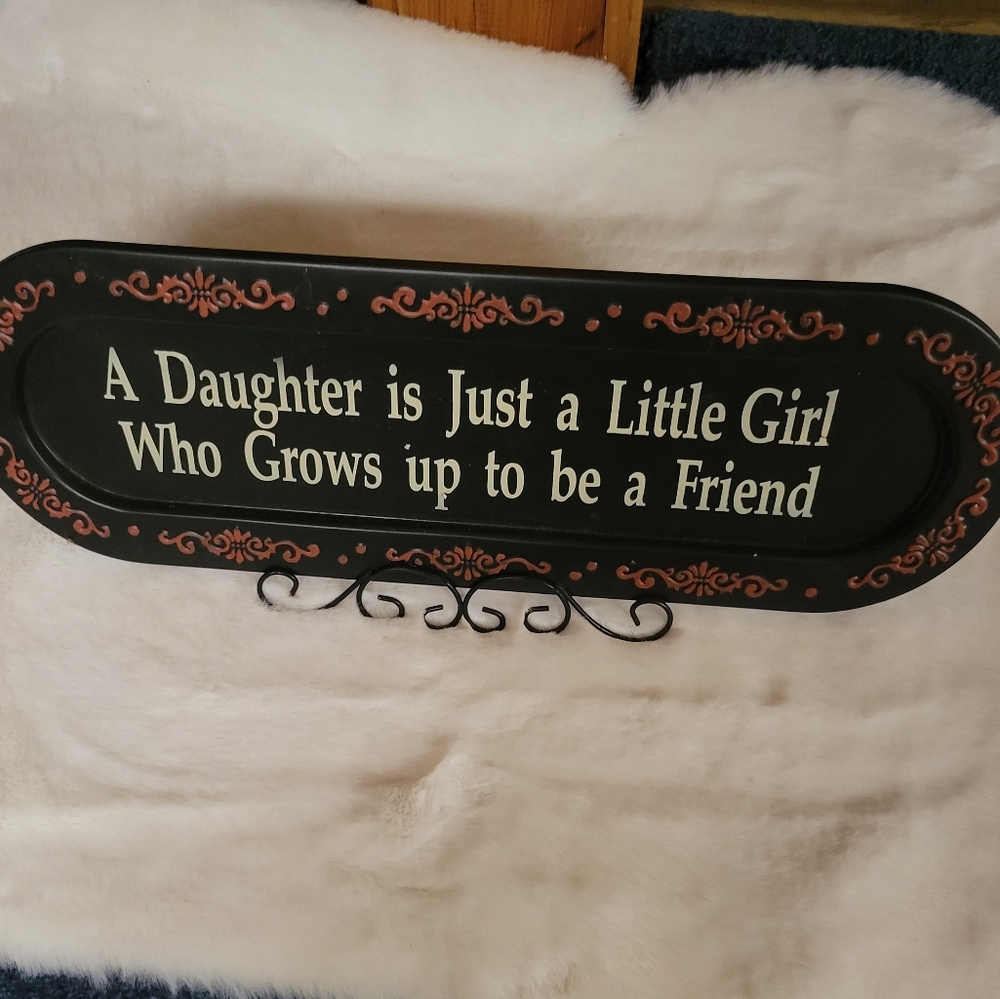 Metal sign A daughter is... excellent condition